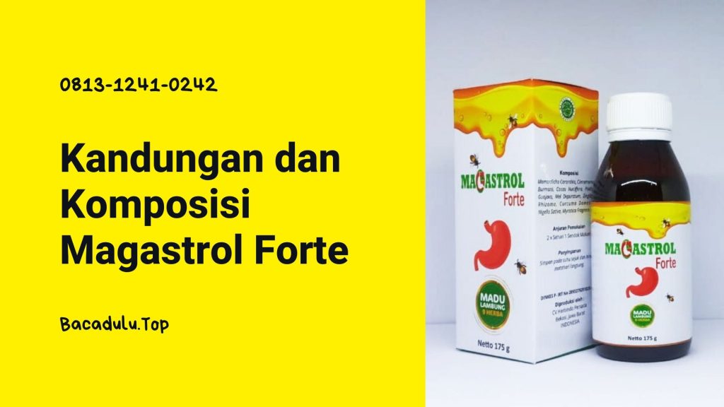 Kandungan dan Komposisi Magastrol Forte