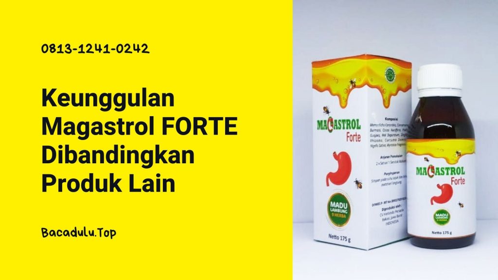 Apa Keunggulan Magastrol FORTE Dibandingkan Produk Madu Lambung Lain ?