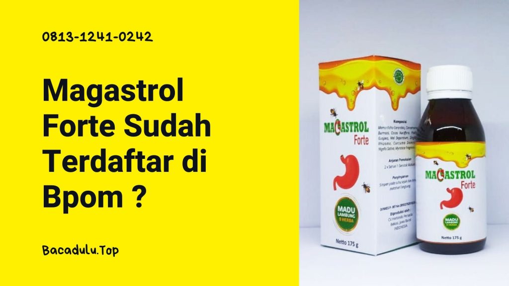 Apakah Magastrol Forte Sudah Terdaftar di Bpom ?