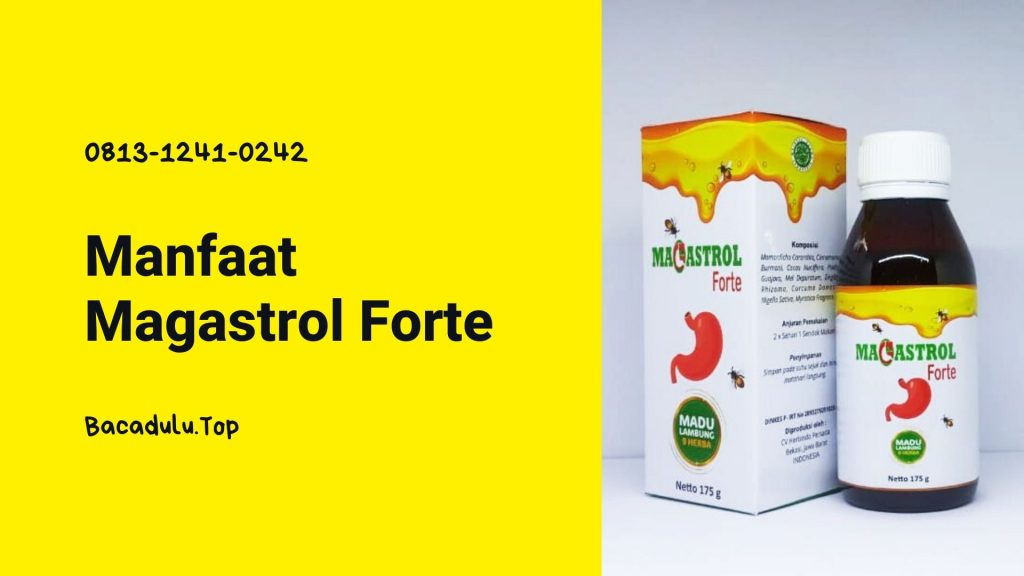 Manfaat Magastrol Forte Untuk Pengobatan Lambung dan Maag