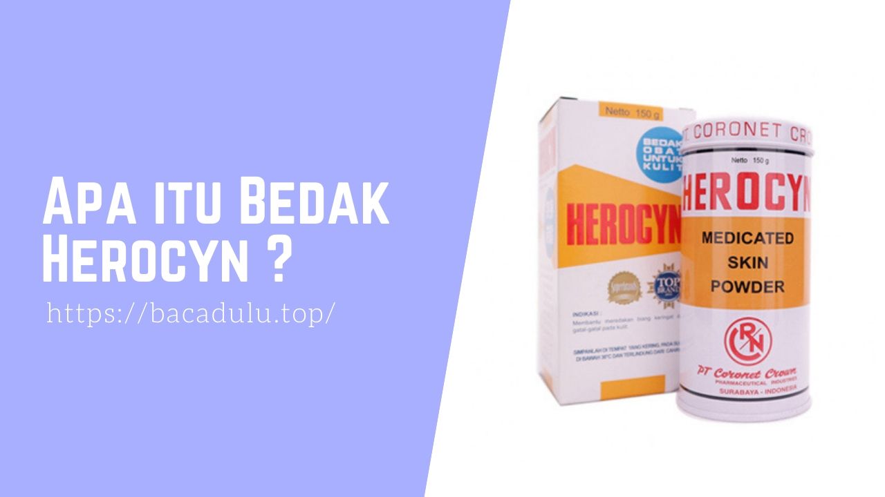 Apa itu Bedak Herocyn ? Medicated Skin Powder, Bedak Untuk Kulit Gatal