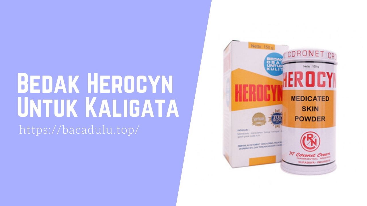 Bedak Herocyn Untuk Kaligata