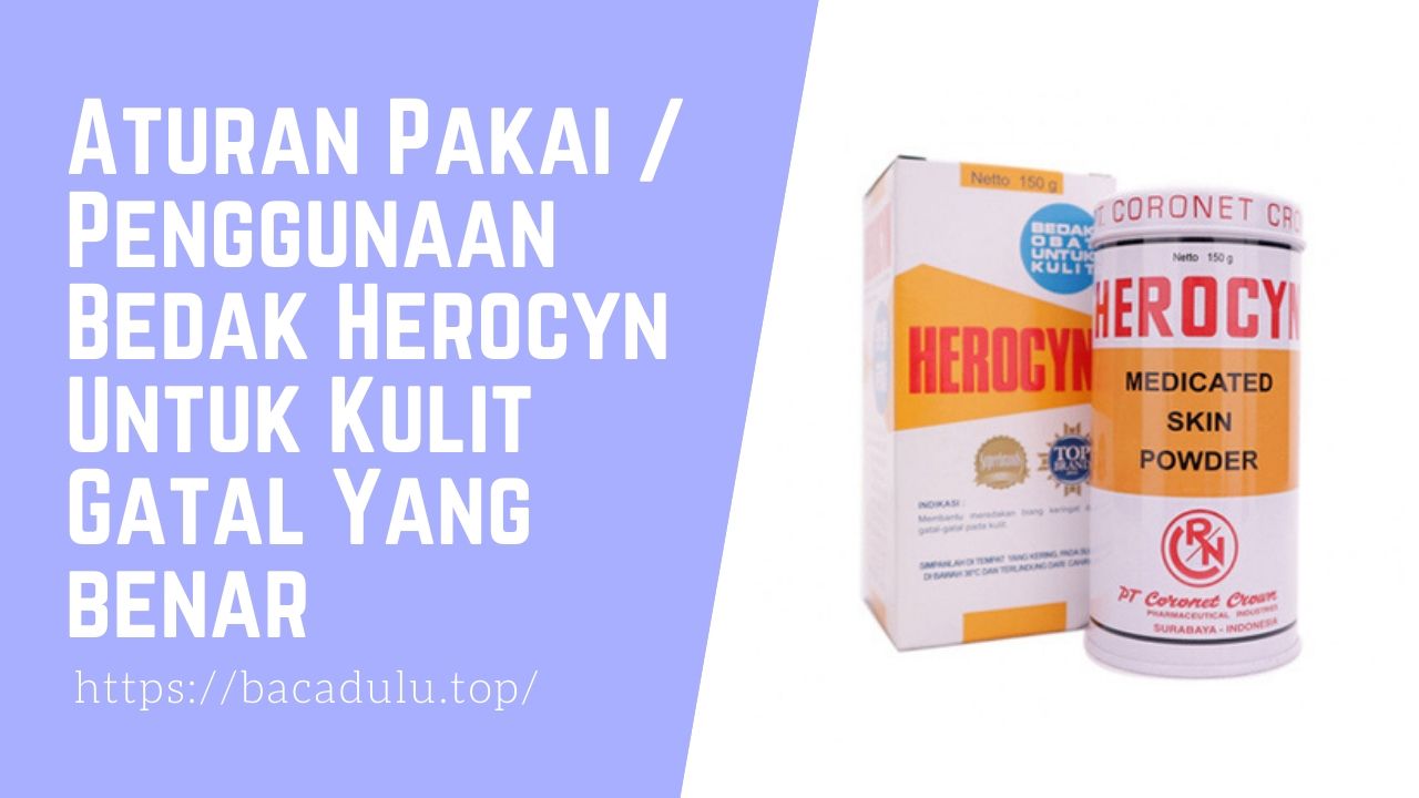 Cara Pakai Bedak Herocyn