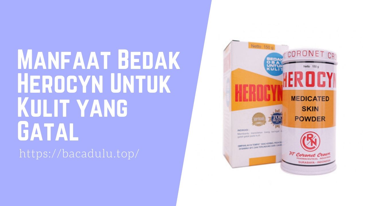 Fungsi, Kegunaan, Khasiat dan Manfaat Bedak Herocyn Untuk Kulit yang Gatal kurap kudis selangkangan