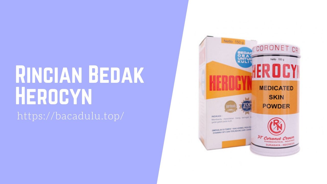 Rincian Bedak Herocyn Medicated Skin Powder, Bedak Untuk Kulit Gatal