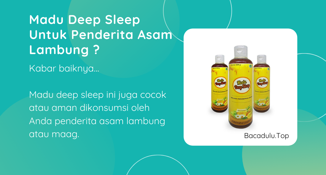Bisakah Madu Deep Sleep Untuk Penderita Asam Lambung ?
