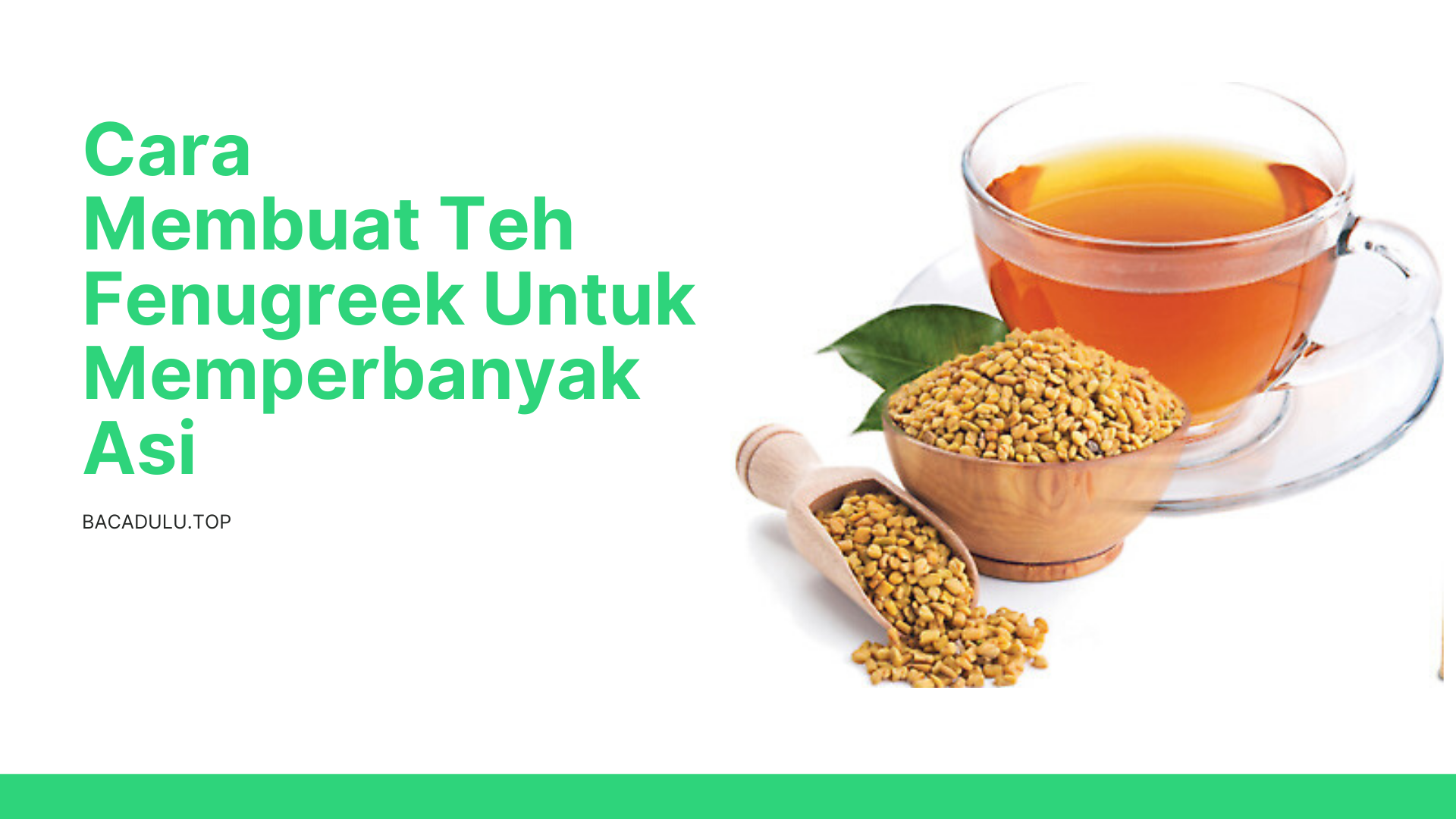 Panduan Cara Membuat Teh Fenugreek Untuk Memperbanyak Asi
