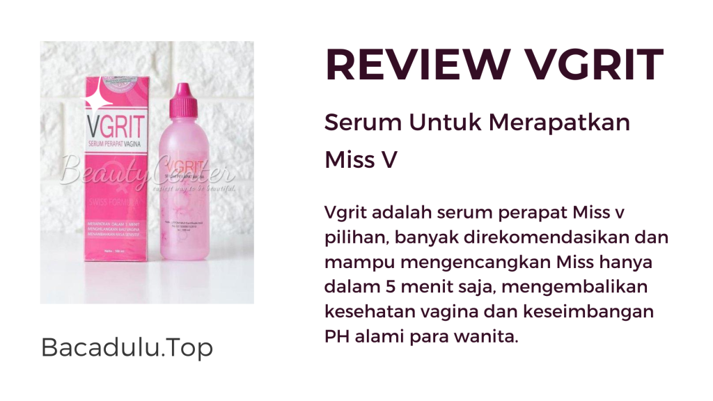 Review Vgrit, Serum Untuk Merapatkan Miss V Kamu